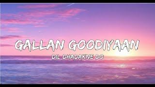 Gallan Goodiyaan lyrics  Dil Dhadakne Do [upl. by Nyloj]