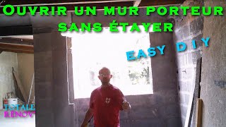 Ouvrir mur porteur sans étayer SANS MOURIR pour mettre une fenêtre EASY D I Y [upl. by Faust]