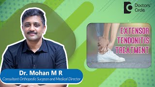 PAIN ON TOP OF FOOT  EXTENSOR TENDONITIS  Dr Mohan M R  Doctors Circle [upl. by Shedd]