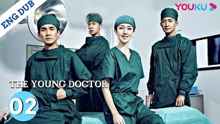 The Young DoctorEP1  Medical Drama  Ren ZhongZhang LiZhang DuoWang YangZhang Jianing  YOUKU [upl. by Maribeth]