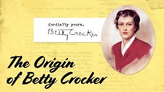 Quick History  The PrizeWorthy Origin of Betty Crocker [upl. by Iain]