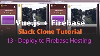 Vuejs  Firebase Slack Clone Tutorial  13  Deploy to Firebase Hosting [upl. by Carolee]