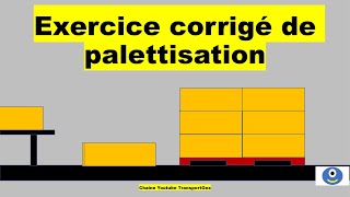 Exercice corrigé de palettisation bacpro logistique formation otm transport palette [upl. by Yesnil]