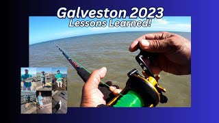 Lessons Learned Fishing Galveston 2023 fishing saltwater tips [upl. by Tamis]