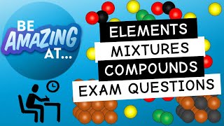 TOP TIPS for answering exam questions on elements mixtures and compoundsChemistry GCSE KS3 IGCSE [upl. by Nickles739]