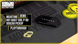 MOJOTONE Hot Quiet Coil P90 Dogear  DEMO [upl. by Pontone]