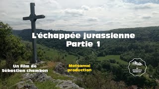 Léchappée Jurassienne  Lautre Grande traversée du Jura  Partie 1 départ de Dôle [upl. by Haem802]