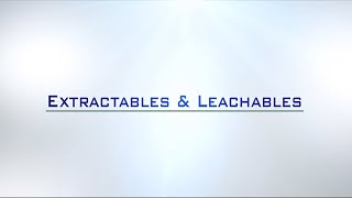 Extractables and Leachables [upl. by Laverna]