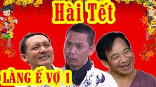 Phim Hài Tết  Làng ế Vợ 1 Full HD  Phim Hài Chiến Thắng Bình Trọng [upl. by Nylicaj]