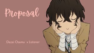 Proposal  Dazai Osamu x Listener [upl. by Roxanne]