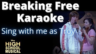 Breaking Free Karaoke Gabriella only Sing with me as Troy  High school musical [upl. by Kimmy]