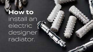 How To Install An Electric Designer Radiator  BestHeating [upl. by Roland757]