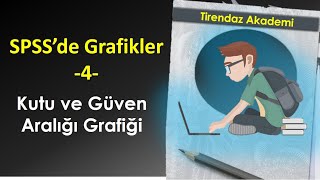 SPSS ile Grafikler 4  Kutu ve Güven Aralığı Grafiği  SPSS Dersleri [upl. by Novyat551]