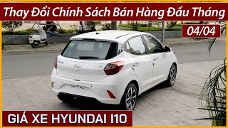 Thay đổi giá bán xe Hyundai I10 đầu tháng 04 Cập nhật lăn bánh và trả góp xe I10 Hatchback  1 đầu [upl. by Lessur]