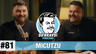 DA BRAVO Podcast 81 cu Micutzu 2024 [upl. by Baudoin141]