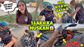 KTM390 FRNT LOSS😰 YEH KIYA HO GAYA😭1 LAKH KA NUSKAN😱Kawa H2r [upl. by Akemet]