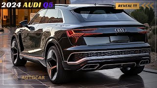 Unveiling the 2024 Audi Q5 A New Era of Luxury [upl. by Avram]