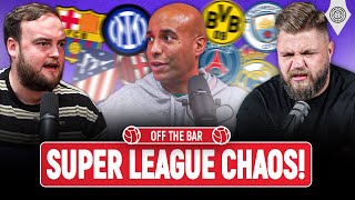 Super League Debacle Unfolds  Off The Bar [upl. by Assirrem383]