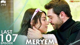 MERYEM  Last Episode 107  Turkish Drama  Furkan Andıç Ayça Ayşin  Urdu Dubbing  RO1Y [upl. by Aydin100]