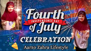 Celebrate 4th July 2024  Independence Day United States Of America  Aarzo Zahra Lifestyle [upl. by Roana]