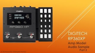 Demo of the Digitech RP360XP Amp Models  Part 2 [upl. by Kenric]