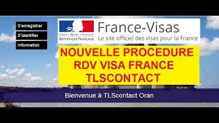 NOUVELLE PROCÉDURE RDV VISA FRANCE TLS CONTACT [upl. by Curcio]