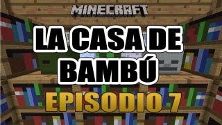 MINECRAFT LA CASA DE BAMBÚ EP7  ¡EN EL COLISEO [upl. by Valenka597]