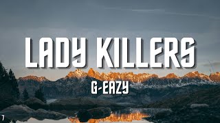 GEazy  Lady Killers II Christoph Andersson Remix Lyrics [upl. by Cindi]