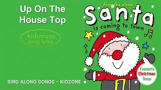 Kidzone  Up On The House Top [upl. by Xuerd]