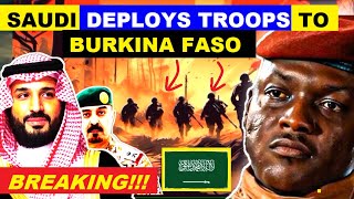 IBRAHIM TRAORE SAUDI ARABIA DEPLOYS TROOPS TO BURKINA FASO THROUGH IMCTC [upl. by Charita791]