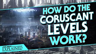 How the Levels on Coruscant Work [upl. by Alberik874]