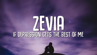 Zevia  if depression gets the best of me Official Audio [upl. by Trilbi64]