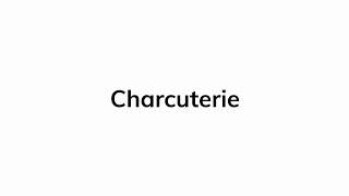 How to pronounce charcuterie [upl. by Ocirema612]