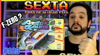 FZero é você  AeroGauge do Nintendo 64 Sexta é Dia de Alugar Fita n° 123 [upl. by Ahsieki]