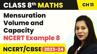 Class 8 Maths Chapter 11  Mensuration Volume and Capacity  NCERT Example 8 [upl. by Guntar525]