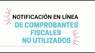 Notificación de Documentos Fiscales no utilizados [upl. by Nedra]