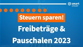 Steuern sparen durch Freibeträge amp Pauschalen 2023 [upl. by Alaehs]