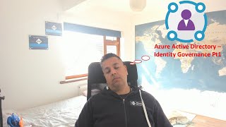 Microsoft Entra Deep Dive Azure Active Directory  Identity Governance Pt1 [upl. by Kirwin199]