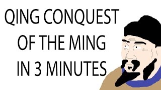 Qing Conquest of the Ming  3 Minute History [upl. by Acimot]