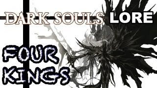 Seekers of Humanity  Dark Souls Lore The Four Kings [upl. by Harriette]