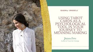 Using Tarot Cards As A Psychological Tool In Your Journey to Meaning Making w Jessica Dore  WfW [upl. by Onstad]