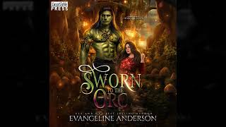 Evangeline Anderson  Sworn to the Orc  Hidden Hollow Book 1 [upl. by Horner]