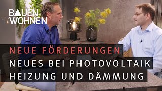 Aktuelle Förderungen von KfW und BaFa für Heizung Photovoltaik und Dämmen I BAUEN amp WOHNEN [upl. by Ahsian]