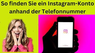 Finden Sie ein InstagramKonto anhand der Telefonnummer Öffnen Sie jetzt das Rätsel [upl. by Ansaev992]