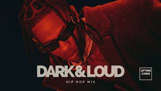 Dark amp Loud Hip Hop Mix  Travis Scott Drake Future Kanye Young Thug Doja Cat The Weeknd ASAP [upl. by Nawad]