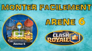 COMMENT MONTER ARENE 6 FACILEMENT  Clash Royale FR [upl. by Ykcub]