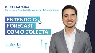 Entendendo o Forecast com o Colecta  Colecta Ensina [upl. by Nylrats]