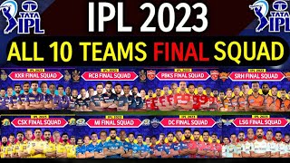 IPL 2023  All Team Final Squad  IPL 2023 All 10 Teams Players List RCBCSKMIDCPBKSKKRGTSRH [upl. by Enyehc]