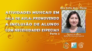 ATIVIDADES MUSICAIS EM SALA DE AULA PROMOVENDO A INCLUSÃO DE ALUNOS cNEE Parte22 [upl. by Godliman]