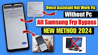 All Samsung Frp Bypass 2024  Voice Assistant Not Working  Without Pc Method [upl. by Aonian652]